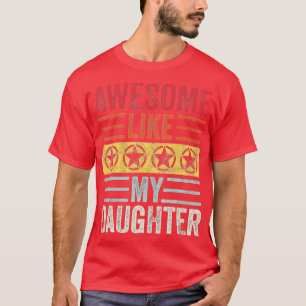Awesome Like My Daughter Funny Vintage Father Mum T-Shirt