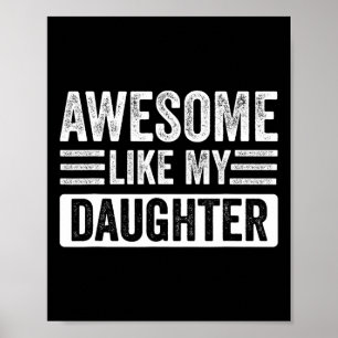 Awesome Like My Daughter Gifts Funny Fathersmother Poster