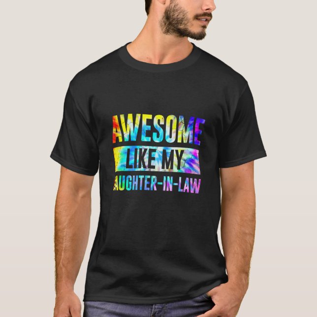 Awesome Like My Daughter In Law Family  Tie Dye T-Shirt (Front)