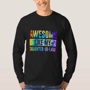 Awesome Like My Daughter In Law Family  Tie Dye T-Shirt
