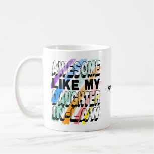Awesome Like My Daughter-In-Law, Funny Colourful Coffee Mug