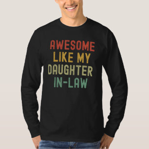 Awesome Like My Daughter in law Men Fathers 10 T-Shirt