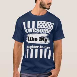 Awesome Like My Daughter In Law  T-Shirt