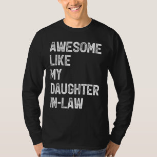 Awesome Like My Daughter In Law T-Shirt