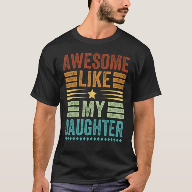 Awesome Like My Daughter Men  Fathers Day Dad 3 T-Shirt (Front)