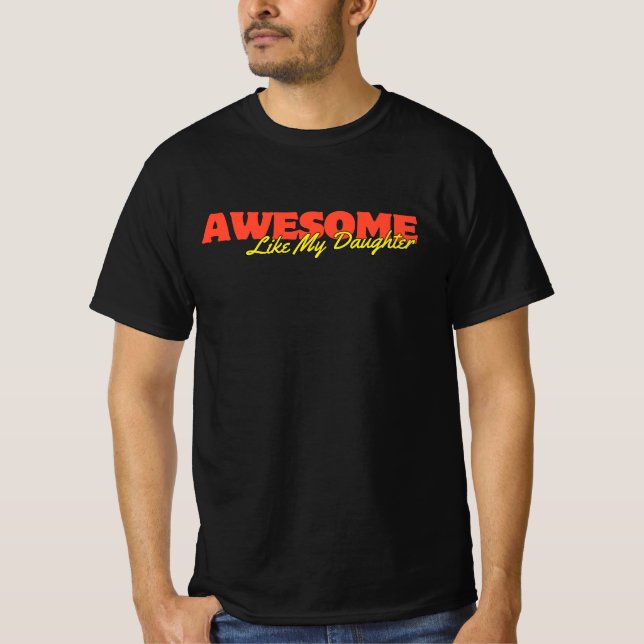 Awesome Like My Daughter Men Funny Dad Humour Fath T-Shirt (Front)