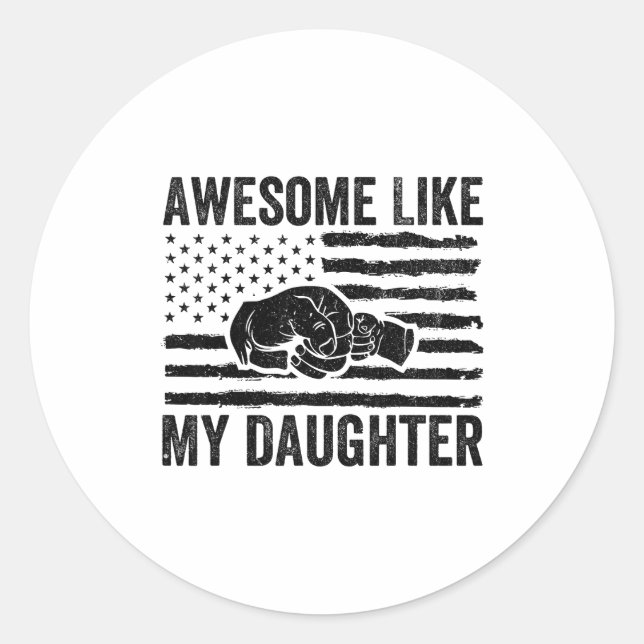 Awesome Like My Daughter Men Funny Fathers Day Dad Classic Round Sticker (Front)