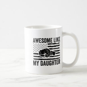 Awesome Like My Daughter Men Funny Fathers Day Dad Coffee Mug