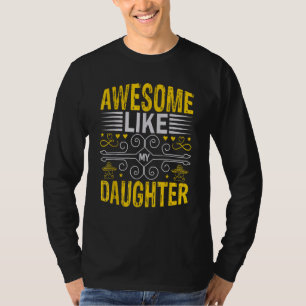 Awesome Like My Daughter Men Funny Fathers Day Dad T-Shirt