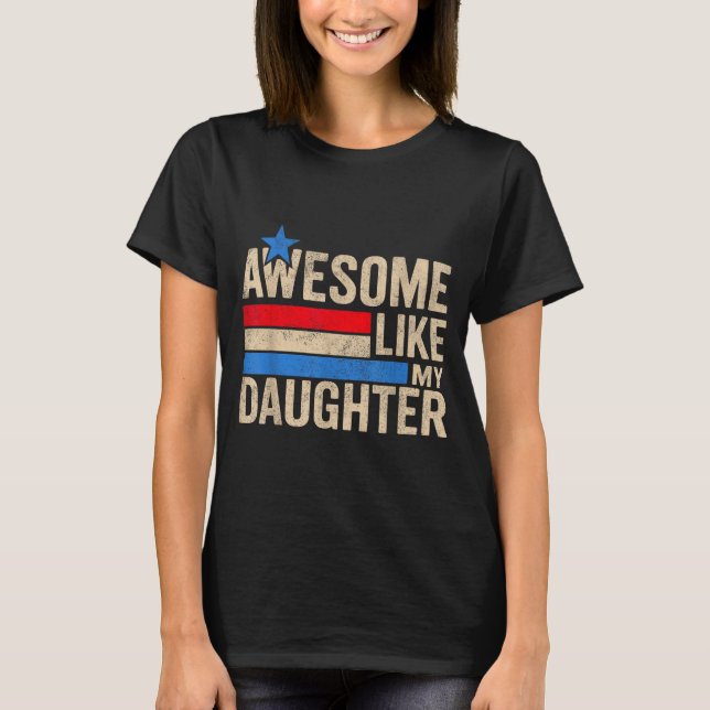 Awesome Like My Daughter Men Funny Fathers Day Dad T-Shirt (Front)