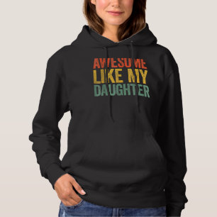 Awesome Like My Daughter Parents' Day 1 Hoodie