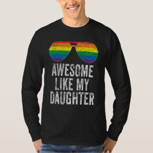 Awesome Like My Daughter Pride Flag LGBTQ  Fathers T-Shirt