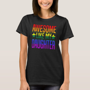 Awesome Like My Daughter Pride Month Gay Lgbt Prou T-Shirt