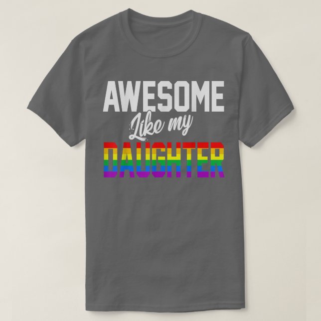 Awesome Like My Daughter Rainbow Flag Pride LGBT M T-Shirt (Design Front)