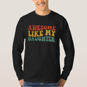 Awesome Like My Daughter Retro Men Dad Fathers 2 T-Shirt