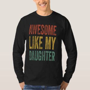 Awesome Like My Daughter Retro Men Dad  Fathers T-Shirt