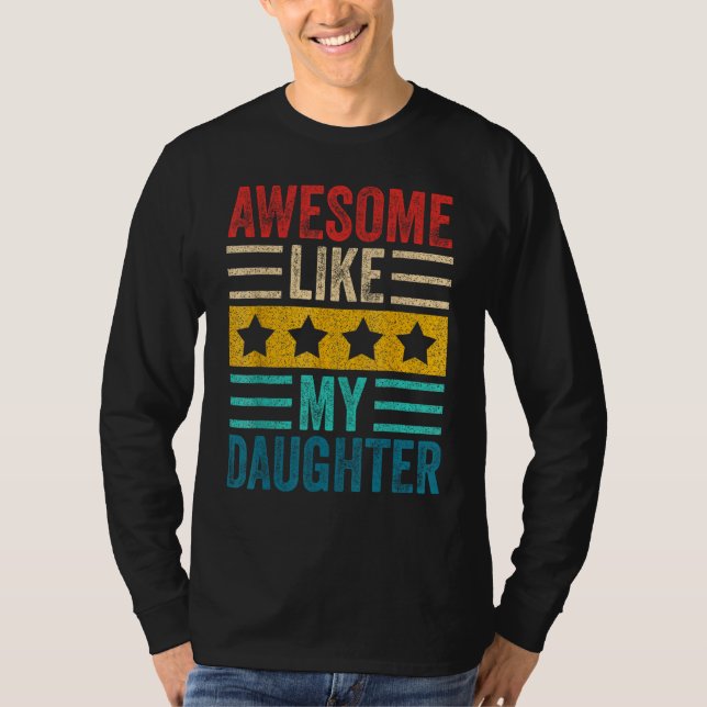 Awesome Like My Daughter Retro Men Dad Funny Fathe T-Shirt (Front)