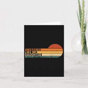 Awesome Like My Daughter Shirt Fathers Day Dad Ret Card