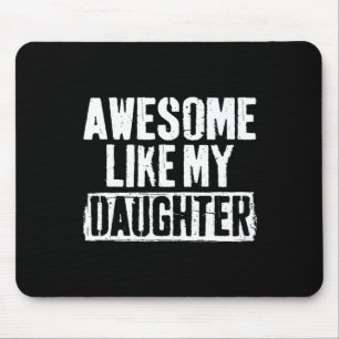 Awesome Like My Daughter Shirt Men Vintage Fathers Mouse Pad