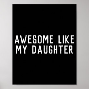 Awesome Like My Daughter Son Father Child Matching Poster