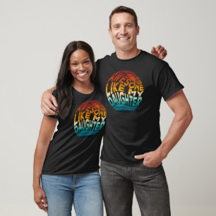 Awesome Like My Daughter T-Shirt