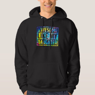 Awesome Like My Daughter Tie Dye Father's Day Hoodie