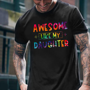 Awesome Like My Daughter Tie Dye Father's Day T-Shirt