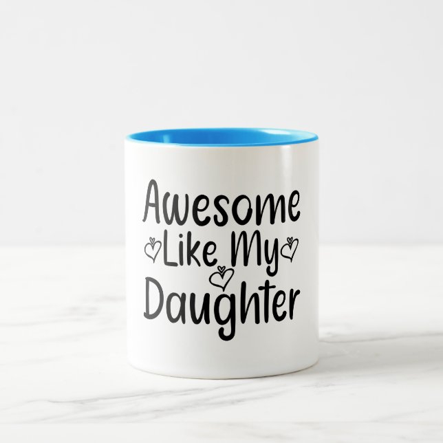 Awesome Like My Daughter Two-Tone Coffee Mug (Center)