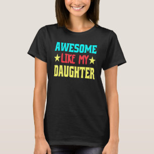 Awesome Like My Daughter  Vintage Father Mum Dad J T-Shirt