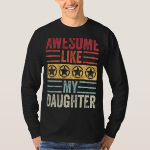 Awesome Like My Daughter  Vintage Father Mum Dad J T-Shirt