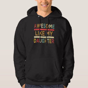 Awesome Like My Daughter Vintage Father's Day Retr Hoodie