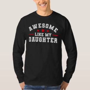 Awesome Like My Daughter  Vintage Parents 1 T-Shirt