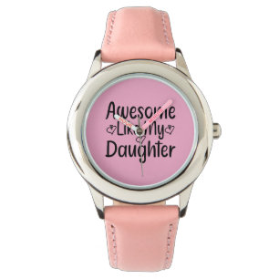 Awesome Like My Daughter Watch