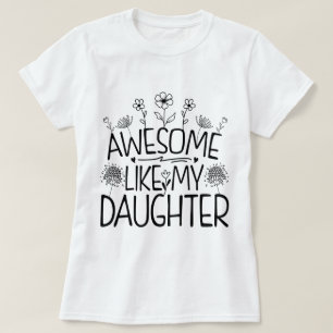 Awesome Like My Daughter Wildflower Present Mummy  T-Shirt