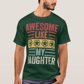 Awesome Like My DaughterFunny Vintage Father Mom D T-Shirt