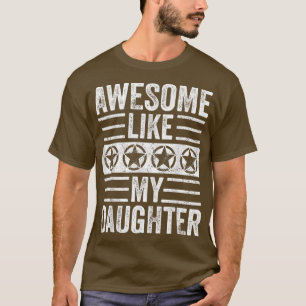 Awesome Like My DaughterFunny Vintage Father Mum D T-Shirt