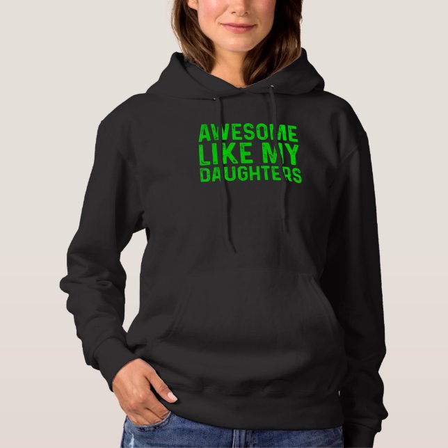 Awesome Like My Daughters 3 Hoodie (Front)