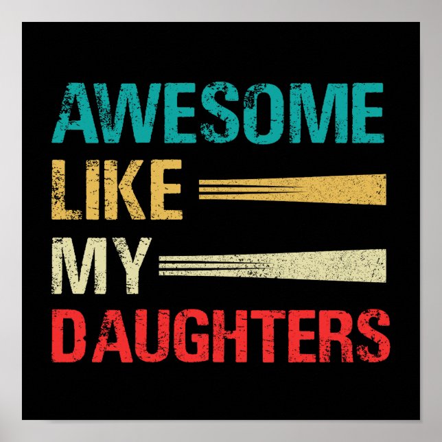Awesome Like My Daughters Funny Father's Day Poster (Front)