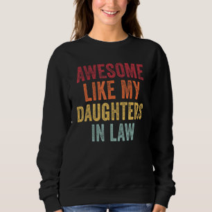 Awesome Like My Daughters In Law Men Fathers Day Sweatshirt