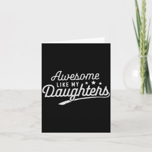 Awesome Like My Daughters Men Funny Fathers Day Da Card