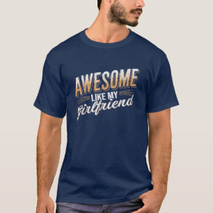 Awesome Like My Girlfriend Parents Father's Day T-Shirt
