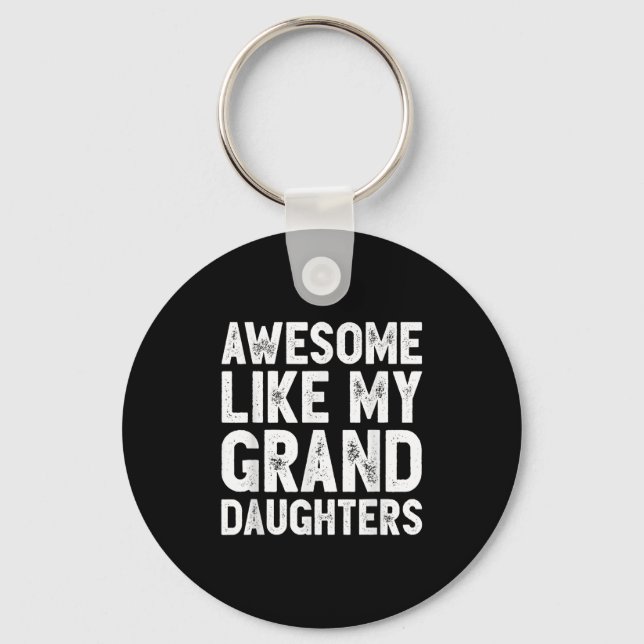 Awesome Like My Grand Daughters Funny Father's Day Key Ring (Front)