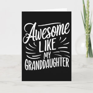 Awesome Like My Granddaughter Gifts Men Funny Fath Card