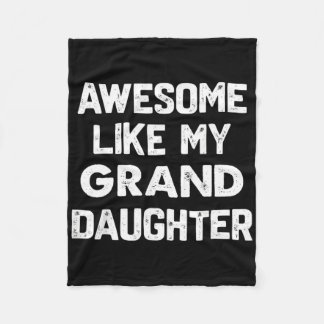 Awesome Like My Granddaughter Shirt Funny Fathers  Fleece Blanket