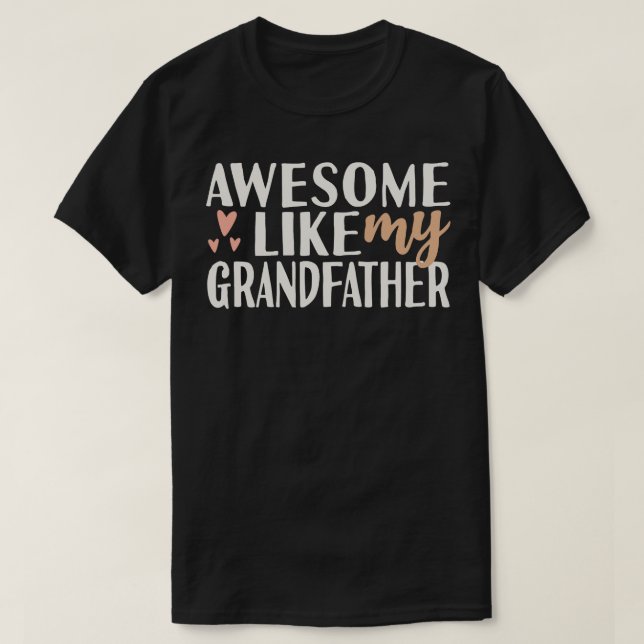 Awesome Like My Grandfather T-Shirt (Design Front)