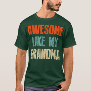 Awesome Like My Grandma Grandson And Granddaughter T-Shirt
