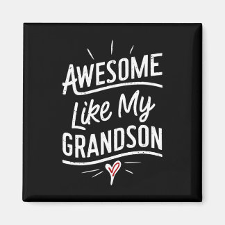 Awesome Like My Grandson Gifts Men Funny Father's  Magnet