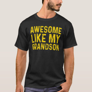 Awesome Like My Grandson T-Shirt