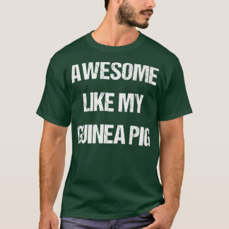 AWESOME LIKE MY GUINEA PIG - fun Premium  T-Shirt