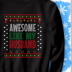 Awesome Like My Husband Christmas Knit Design Look Sweatshirt